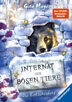 Die Entscheidung / Das Internat der bösen Tiere Bd.6 (eBook, ePUB) - Mayer, Gina