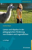 Lamas und Alpakas in der pädagogischen Förderung von Kindern und Jugendlichen (eBook, PDF)