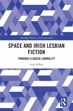 Space and Irish Lesbian Fiction (eBook, PDF) - Jeffrey, Amy