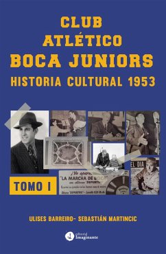 Club atlético Boca Juniors 1953 I (eBook, ePUB) - Barreiro, Ulises; Martincic, Sebastián
