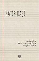 Satir Basi - 3.Öykü ve Kücürek Öykü Yarismasi Seckisi - Kolektif