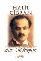 Ask Mektuplari - Cibran, Halil