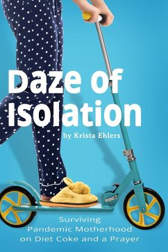 Daze of Isolation - Ehlers, Krista