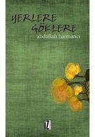 Yerlere Göklere - Harmanci, Abdullah