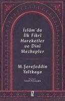 Islamda Ilk Fikri Hareketler ve Dini Mezhepler - serefeddin Yaltkaya, Mehmed