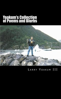 Yoakum's Collection of Poems and Blurbs - Yoakum, Larry III