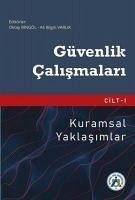 Guvenlik Calismalari Cilt 1 - Kuramsal Yaklasimlar - Bingöl, Oktay; Bilgin Varlik, Ali