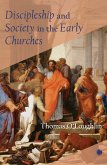 Discipleship and Society in the Early Churches