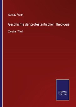 Geschichte der protestantischen Theologie - Frank, Gustav