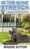 In The Bone Stretch (Naomi & Winston Mysteries, #8) (eBook, ePUB) In The Bone Stretch (Naomi & Winston Mysteries, #8) (eBook, ePUB)