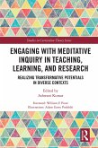 Engaging with Meditative Inquiry in Teaching, Learning, and Research (eBook, PDF)