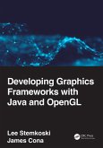 Developing Graphics Frameworks with Java and OpenGL (eBook, ePUB)