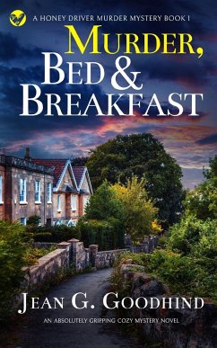 MURDER, BED & BREAKFAST an absolutely gripping cozy mystery novel - Goodhind, Jean G.