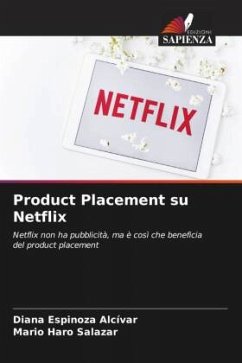 Product Placement su Netflix - Espinoza Alcívar, Diana;Haro Salazar, Mario