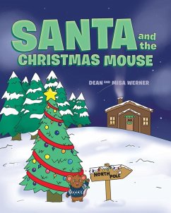 Santa and the Christmas Mouse - Werner, Dean; Werner, Misa