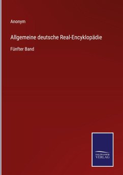 Allgemeine deutsche Real-Encyklopädie - Anonym