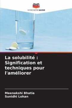 La solubilité : Signification et techniques pour l'améliorer - Bhatia, Meenakshi;Lohan, Sunidhi