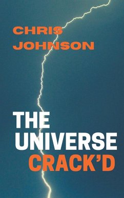 The Universe Crack'd - Johnson, Chris