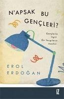 Napsak Bu Gencleri - Erdogan, Erol