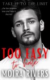 Too Easy to Hate (Take It to the Limit, #1) (eBook, ePUB)