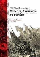 17. Yüzyil Dünyasinda Venedik, Avusturya ve Türkler - M. Setton, Kenneth