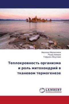 Teplokrownost' organizma i rol' mitohondrij w tkanewom termogeneze - Mirzaolimow, Mirzohid;Ahmerow, Rashid;Abdullaew, _ofurzhon