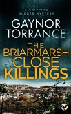 THE BRIARMARSH CLOSE KILLINGS a gripping murder mystery