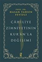 Cahiliye Zihniyetinin Kuranla Degisimi - Tahsin Feyizli, Hasan