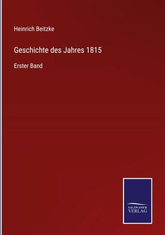 Geschichte des Jahres 1815 - Beitzke, Heinrich