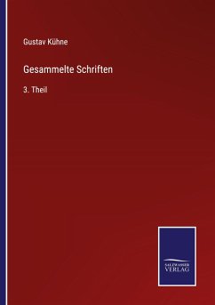 Gesammelte Schriften - Kühne, Gustav