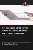 TIPI DI CRIMINI INFORMATICI E METODO DI PREVENZIONE PER IL CODICE MALIGNO