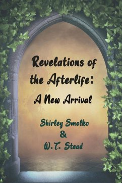 Revelations of the Afterlife - Smolko, Shirley; Stead, William