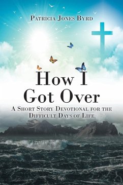 How I Got Over - Byrd, Patricia Jones