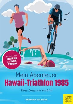 Mein Abenteuer Hawaii-Triathlon 1985 (eBook, PDF) - Aschwer, Hermann