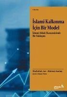 Islami Kalkinma Icin Bir Model Islami Ahlak Ekonomisinde Bir Yaklasim - Jan, Shafiullah; Asutay, Mehmet