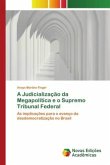 A Judicialização da Megapolítica e o Supremo Tribunal Federal