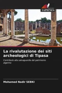 La rivalutazione dei siti archeologici di Tipasa - SEBKI, Mohamed Nadir