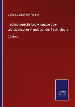 Technologische Encyklopädie oder alphabetisches Handbuch der Technologie - Prechtl, Johann Joseph Von