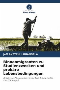 Binnenmigranten zu Studienzwecken und prekäre Lebensbedingungen - Aketchi Luhangela, Jeff
