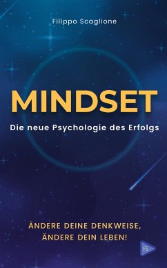 Mindset: Die neue Psychologie des Erfolgs (eBook, ePUB) - Scaglione, Filippo