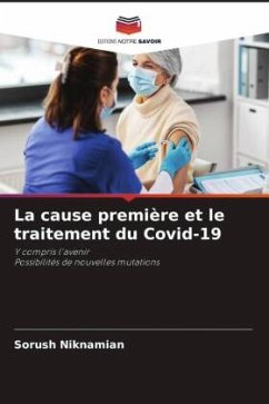 La cause première et le traitement du Covid-19 - Niknamian, Sorush