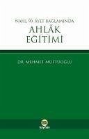 Nahl 90. Ayet Baglaminda Ahlak Egitimi - Müftüoglu, Mehmet