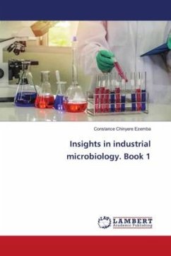 Insights in industrial microbiology. Book 1 - Ezemba, Constance Chinyere