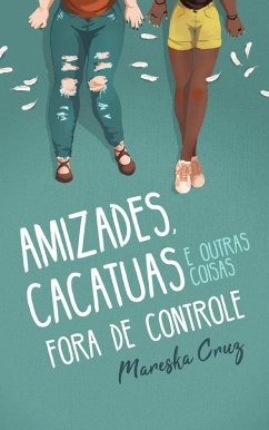 Cover Amizades, cacatuas e outras coisas fora de controle (eBook, ePUB)