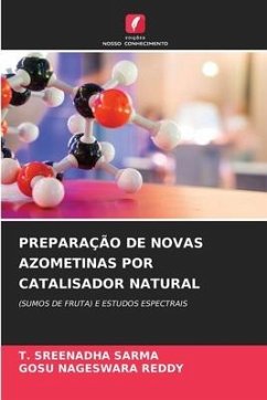 PREPARAÇÃO DE NOVAS AZOMETINAS POR CATALISADOR NATURAL - SARMA, T. SREENADHA;REDDY, GOSU NAGESWARA