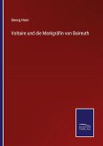 Voltaire und die Markgräfin von Baireuth