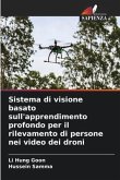 Sistema di visione basato sull'apprendimento profondo per il rilevamento di persone nei video dei droni
