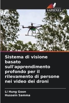 Sistema di visione basato sull'apprendimento profondo per il rilevamento di persone nei video dei droni - Goon, Li Hung;Samma, Hussein