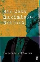 Bir Ceza Hakiminin Notlari - Necati Dastan, Mustafa