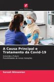 A Causa Principal e Tratamento da Covid-19